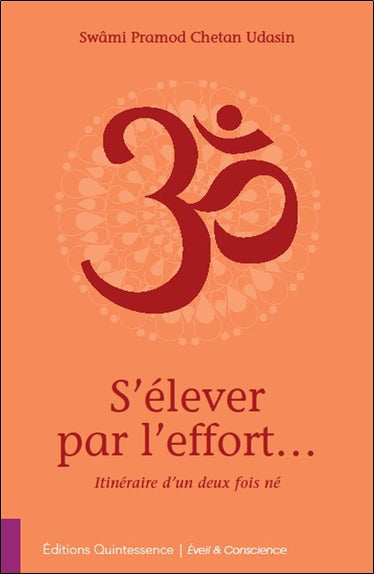 S'élever par l'effort : itinéraire d'un deux fois né book