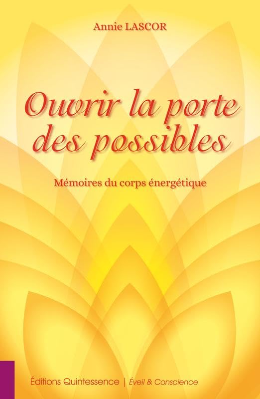 Ouvrir la porte des possibles - Mémoires du corps énergétique book