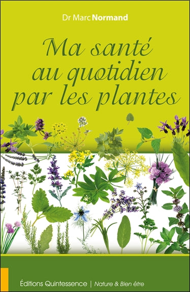 Ma santé au quotidien par les plantes Health, Nutrition & Fitness
