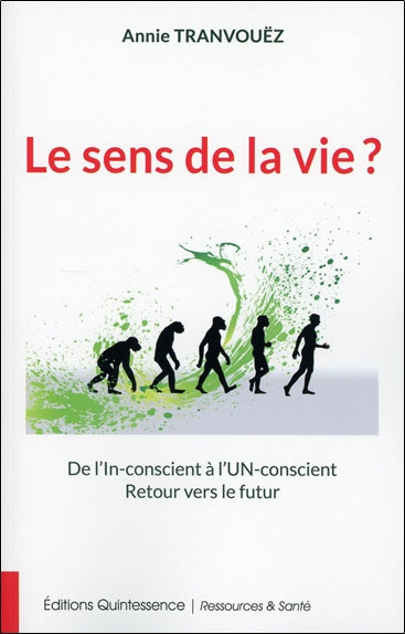 Le sens de la vie ? : de l'un-conscient à l'in-conscient : retour vers le futur... Books