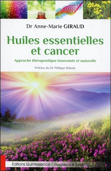 Huiles essentielles et cancer : approche thérapeutique innovante et naturelle Health, Nutrition & Fitness