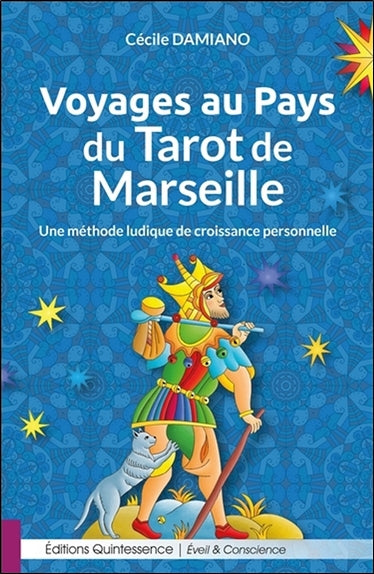 Voyages au pays du tarot de Marseille : une méthode ludique de croissance personnelle Religion & Esotericism