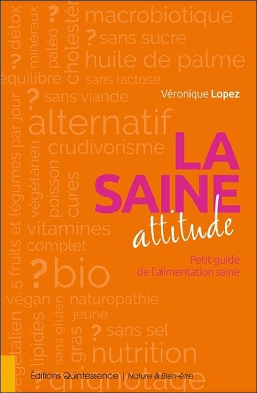 La saine attitude - Petit guide de l'alimentation saine book