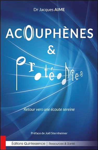Acouphènes et protéodies : retour vers une écoute sereine book