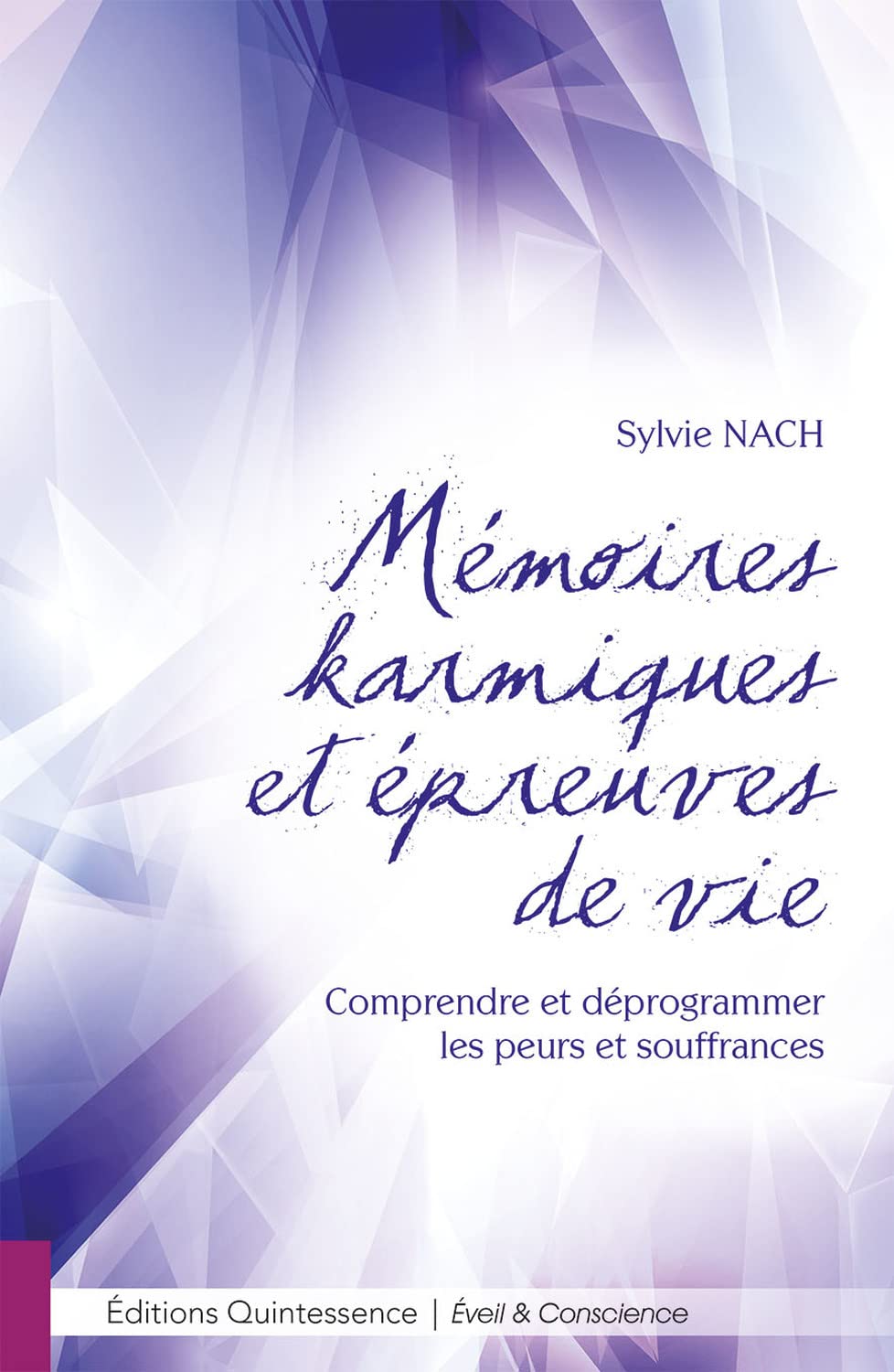 Mémoires karmiques et épreuves de vie - Comprendre et déprogrammer les peurs et souffrances book