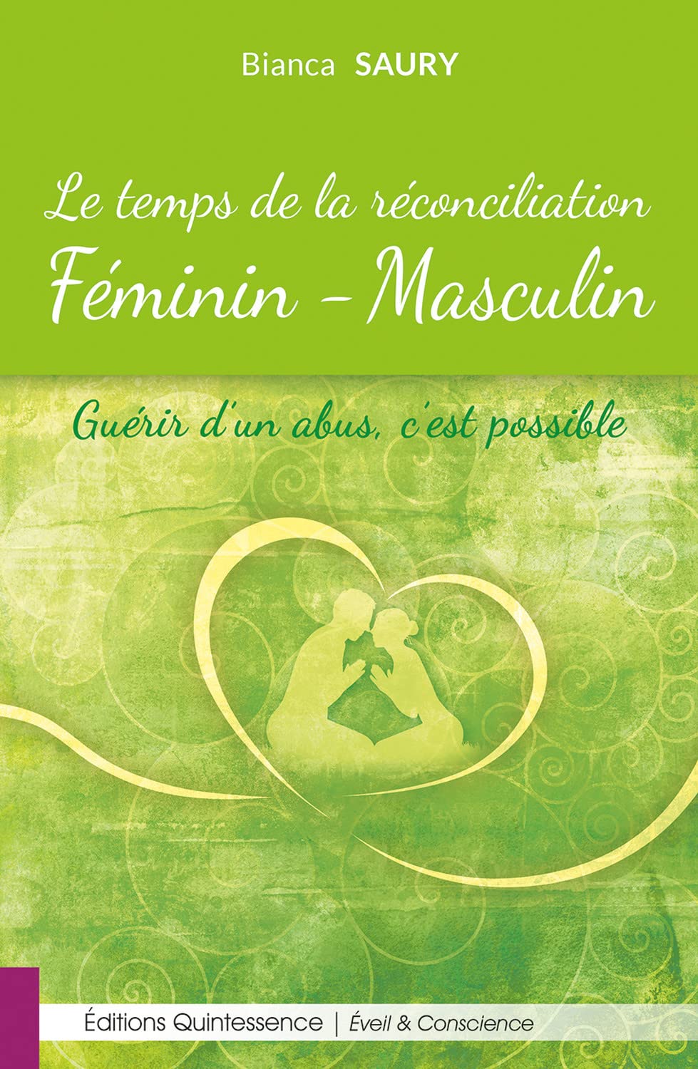 Le temps de la réconciliation Féminin-Masculin - Guérir d'un abus, c'est possible book
