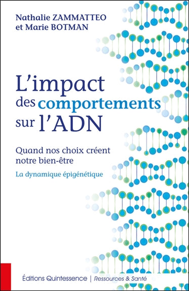 L'impact des comportements sur l'ADN : quand nos choix créent notre bien-être : la dynamique épigénétique Health, Nutrition & Fitness