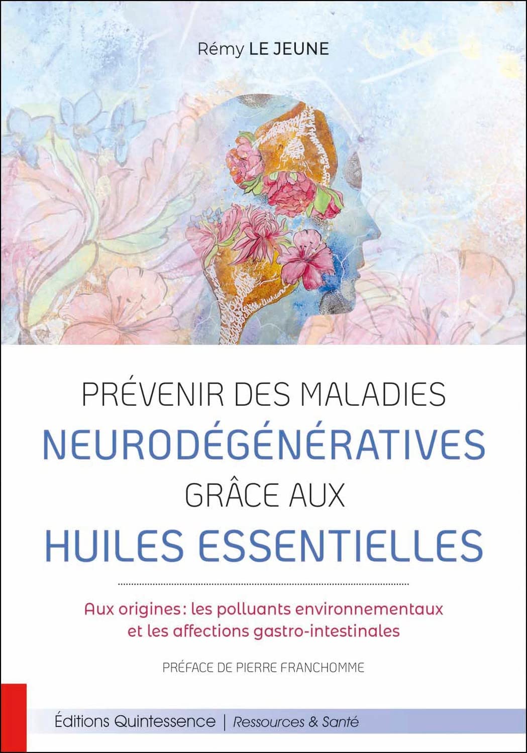 Prévenir des maladies neurodégénératives grâce aux huiles essentielles book