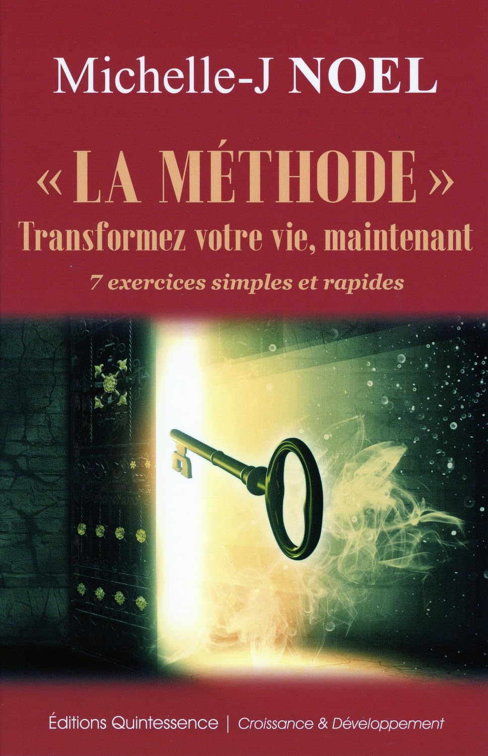 "La méthode" Transformez votre vie, maintenant - 7 exercices simples et rapides book