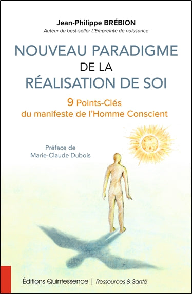 Nouveau paradigme de la réalisation de soi : 9 points-clés du manifeste de l'homme conscient Books