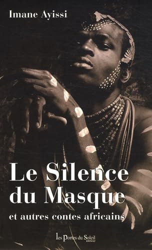 Le Silence du Masque: Et autres contes africains book