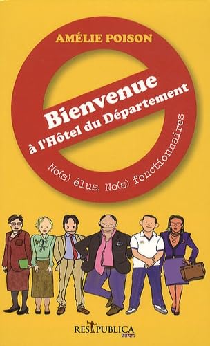 Bienvenue à l'Hôtel du Département: No(s) élus, no(s) fonctionnaires book