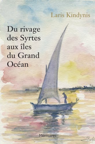 Du rivage des Syrtes aux îles du grand océan - mémoires Philosophy