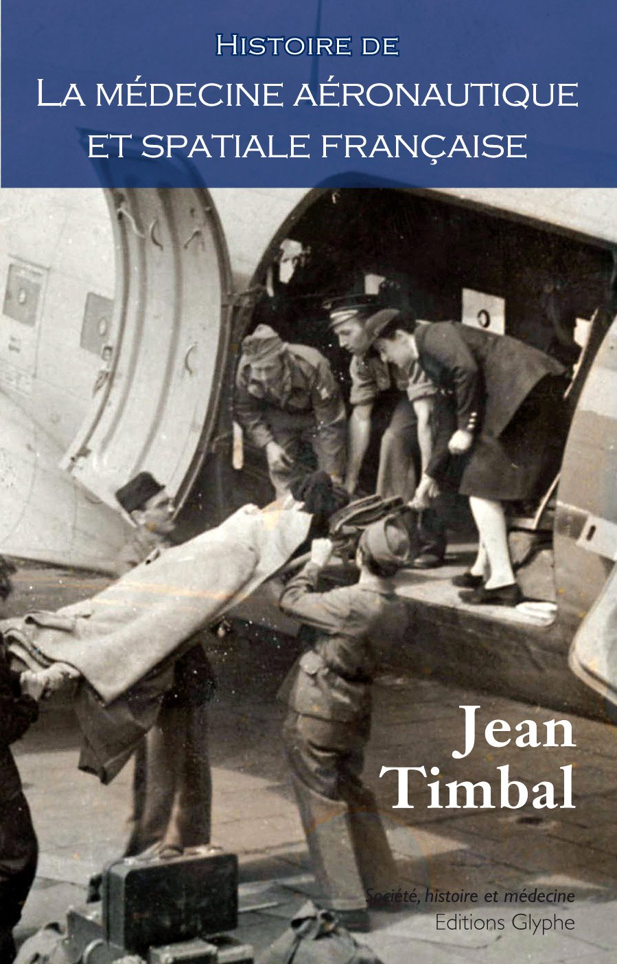 Histoire de la médecine aéronautique et spatiale française book