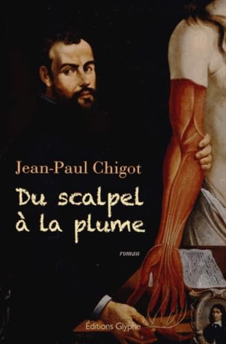 Du scalpel à la plume mémoires imaginaires d'André Vesale book