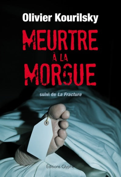 Meurtre à la morgue : polar. La fracture Contemporary literature