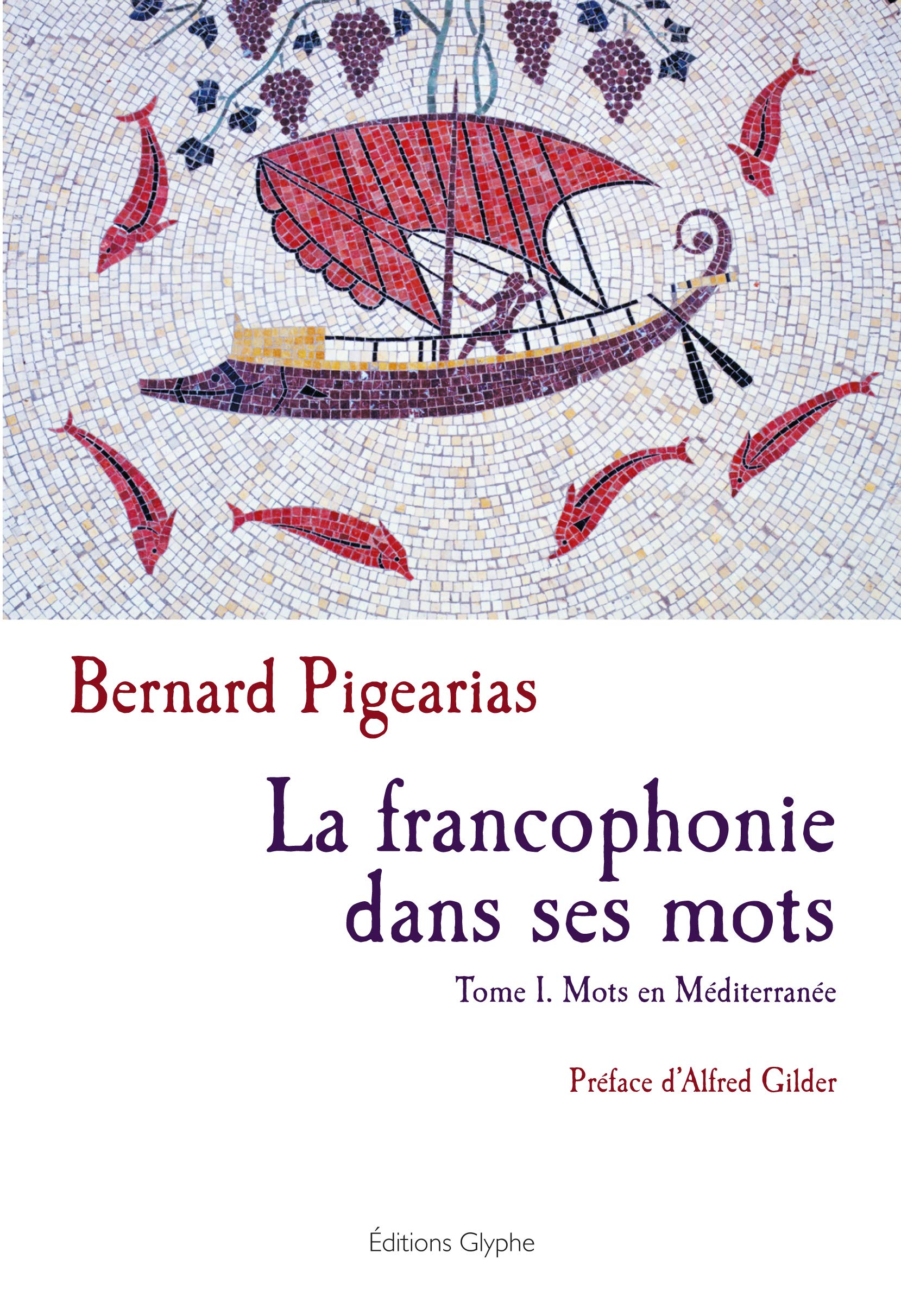 La francophonie, dans ses mots : Tome 1 book