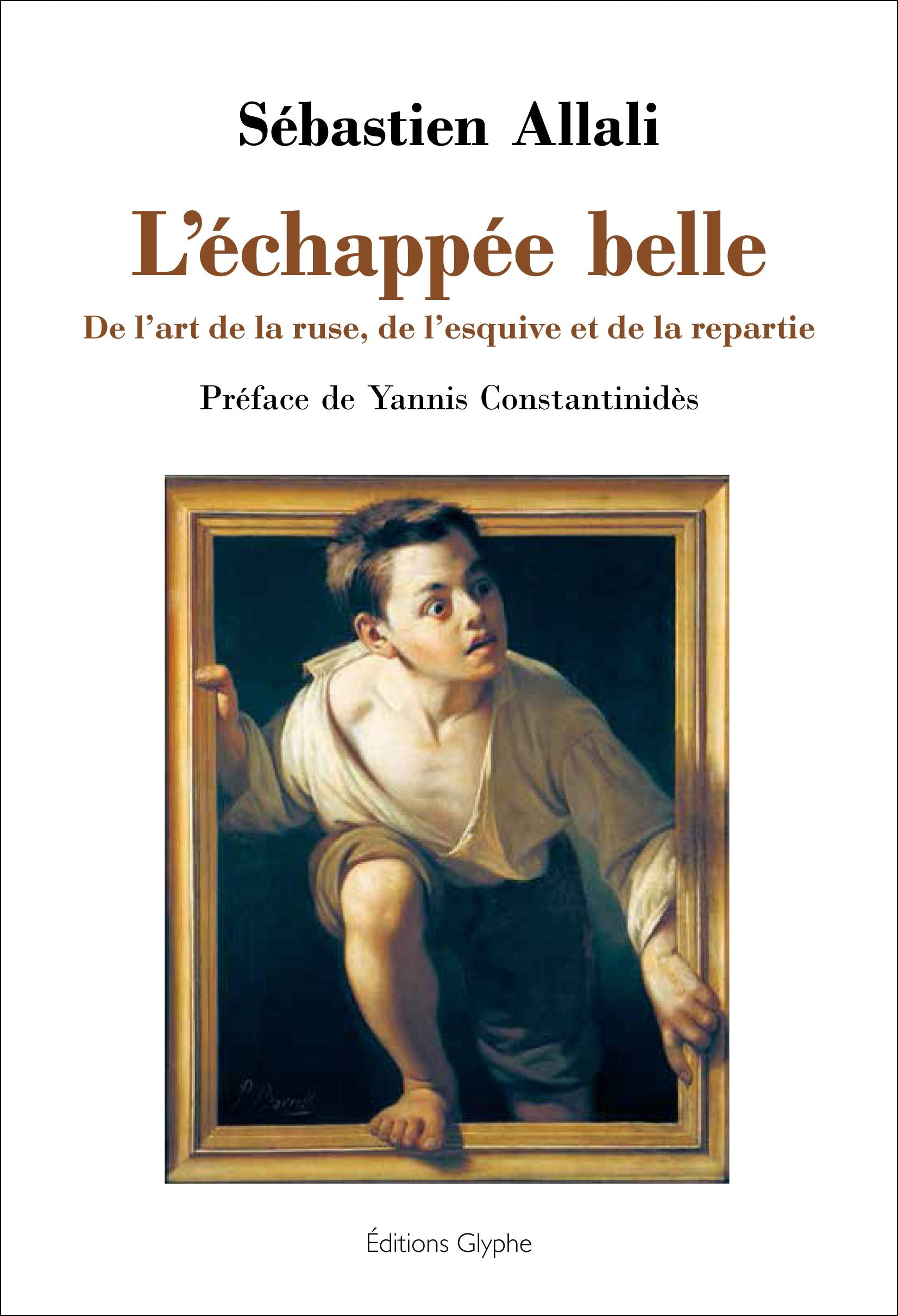L'échappée belle: De l'art de la ruse, de l'esquive et de la repartie Books