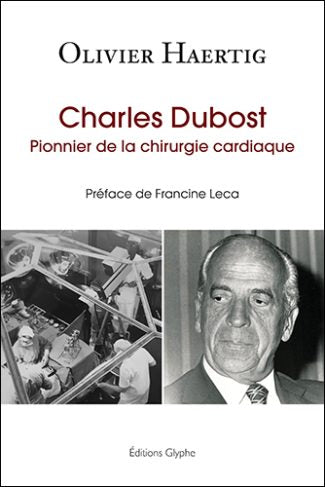 Charles Dubost, pionnier de la chirurgie cardiaque book