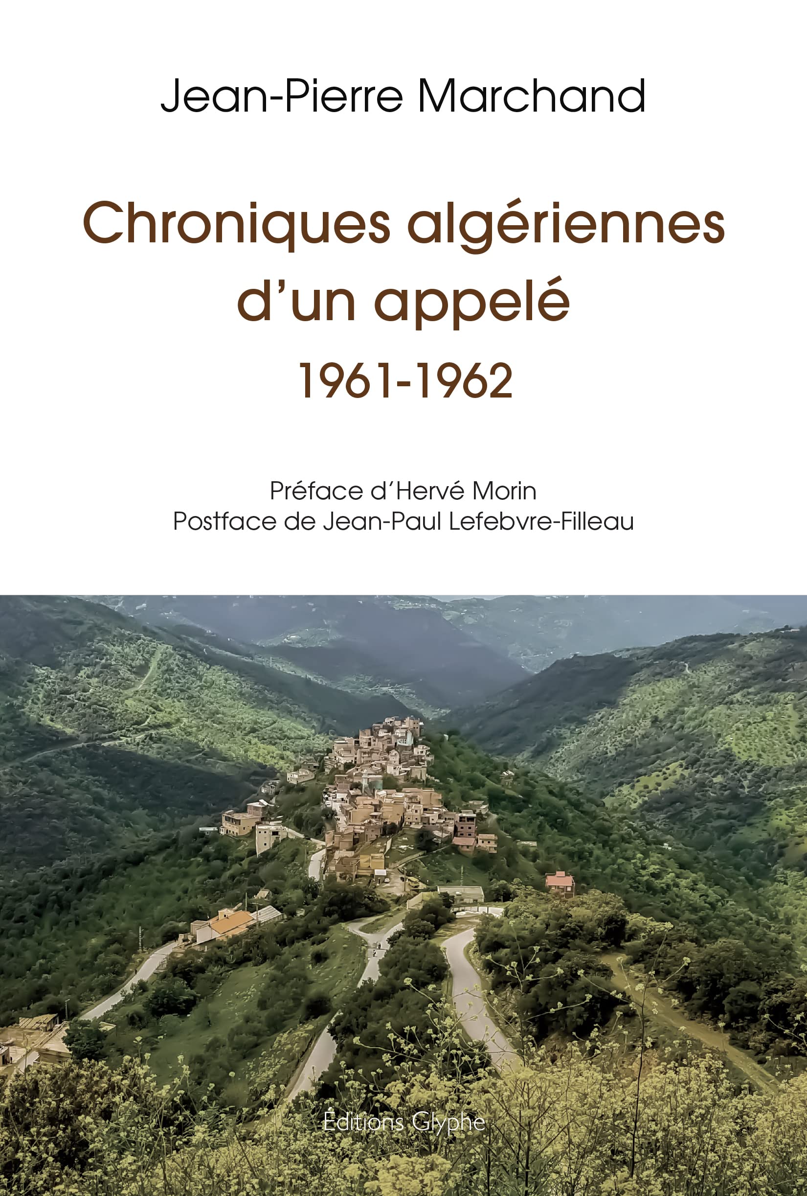 Chroniques algériennes d'un appelé : 1961-1962 book
