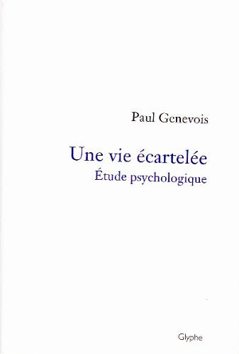 Une vie écartelée, Etude psychologique book