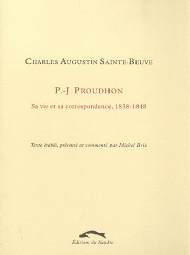 P.-J. Proudhon: Sa vie et sa correspondance, 1838-1848 book