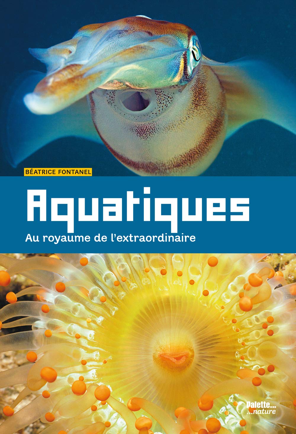 Aquatiques: Au royaume de l'extraordinaire book