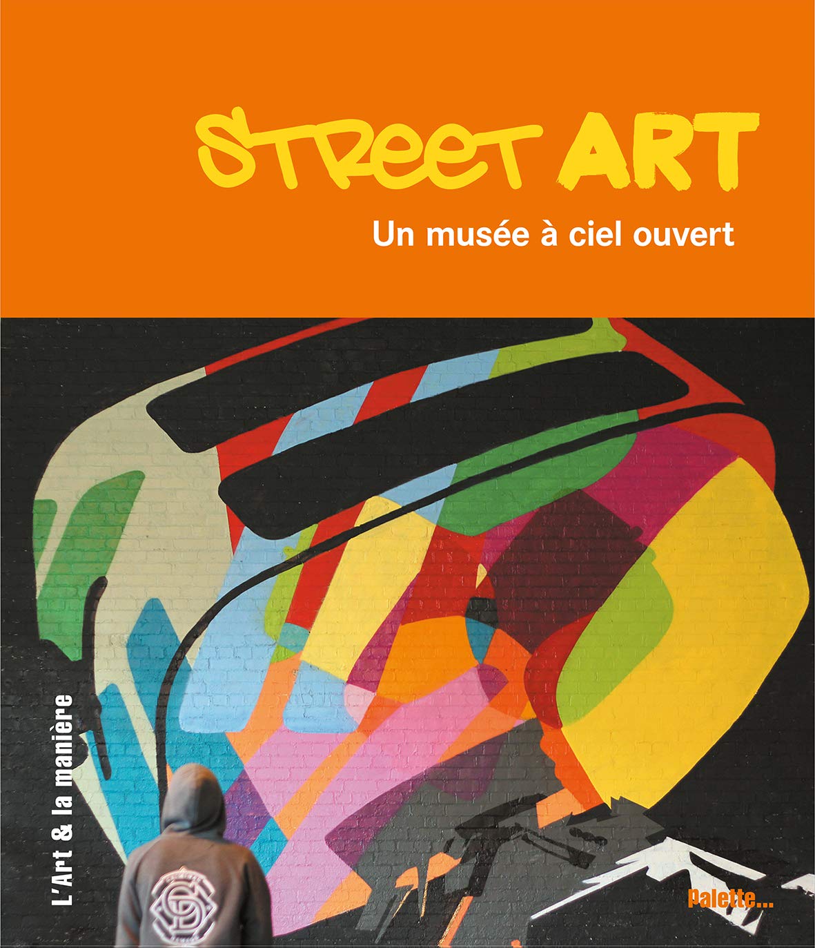 Street Art: Un musée à ciel ouvert book