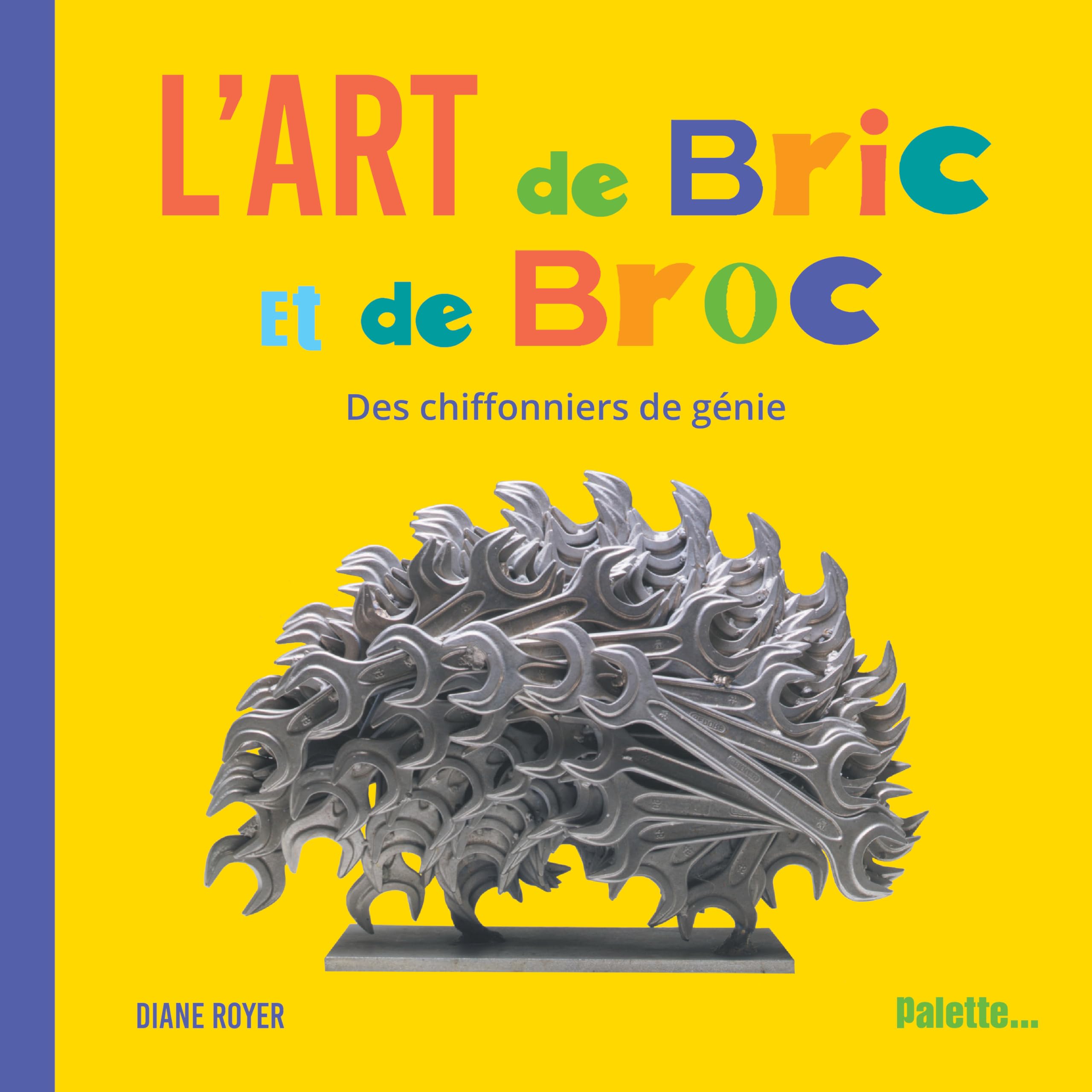 L'art de bric et de broc: Des chiffonniers de génie book