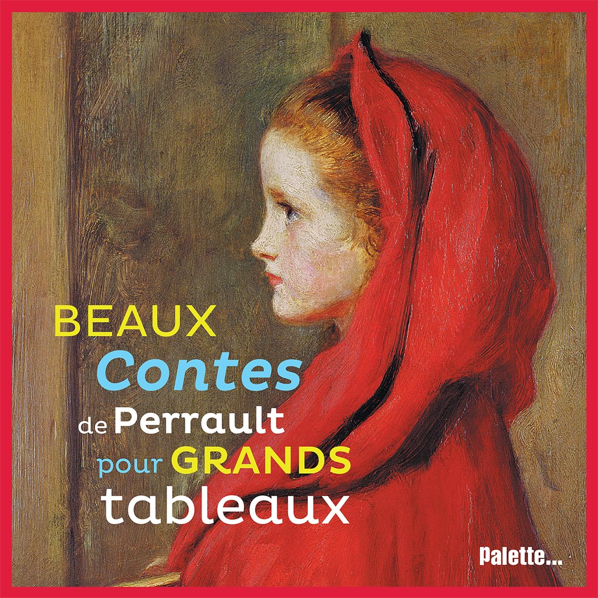 Beaux contes de Perrault pour grands tableaux book