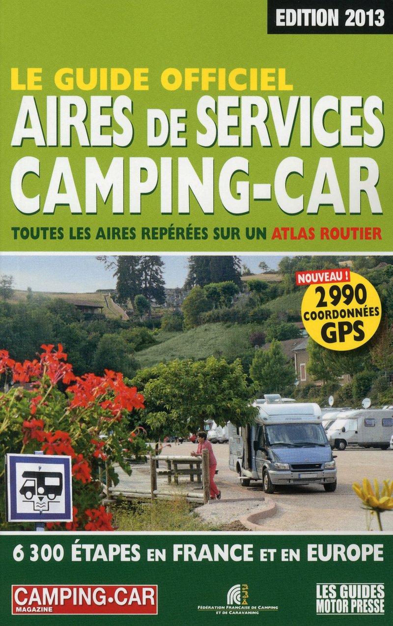 Le Guide officiel Aires de services camping-car 2013 book