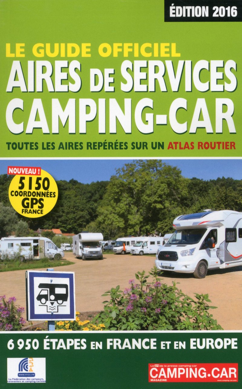 Le Guide officiel des Aires de Services Camping-car 2016 book