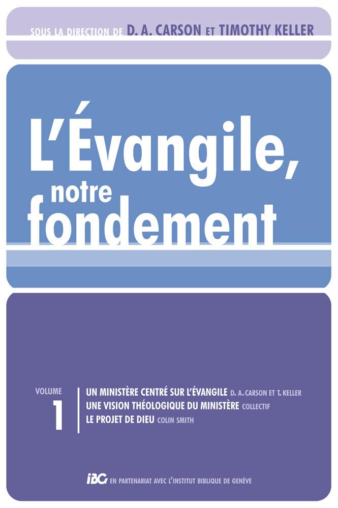 L'Evangile, notre fondement : Les brochures de la Gospel Coalition, Tome 1 book
