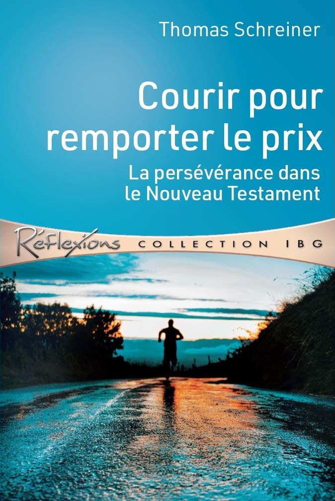 Courir pour remporter le prix. La persévérance dans le Nouveau Testament book