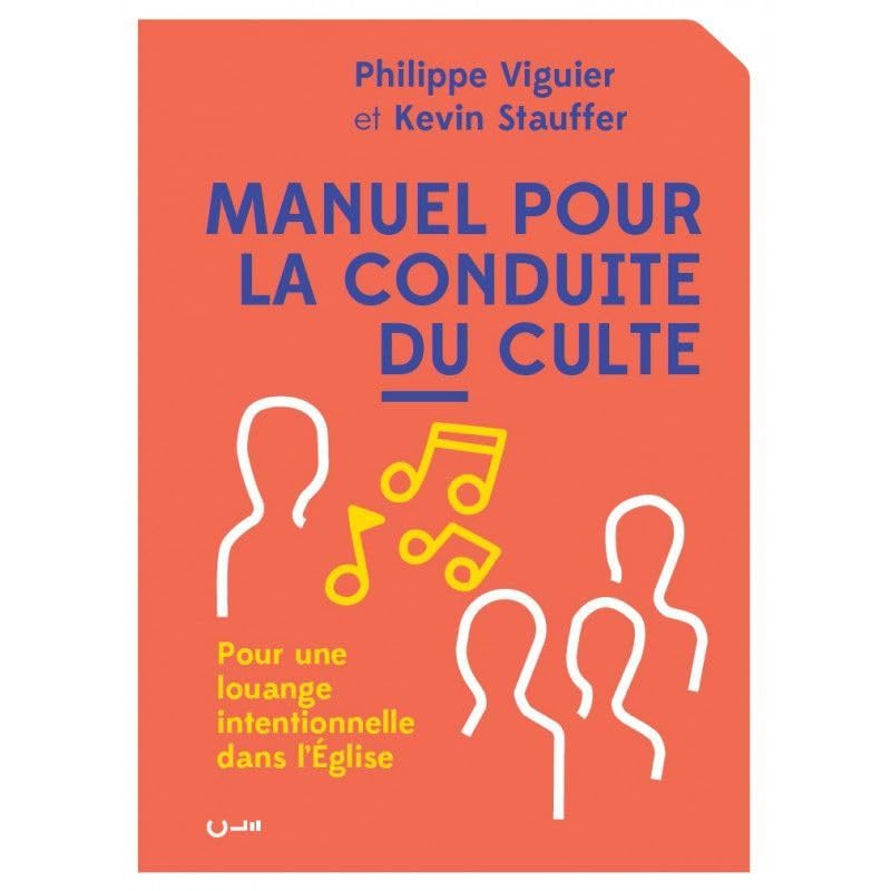 Manuel pour la conduite du culte. Pour une louange intentionnelle dans l'Eglise book