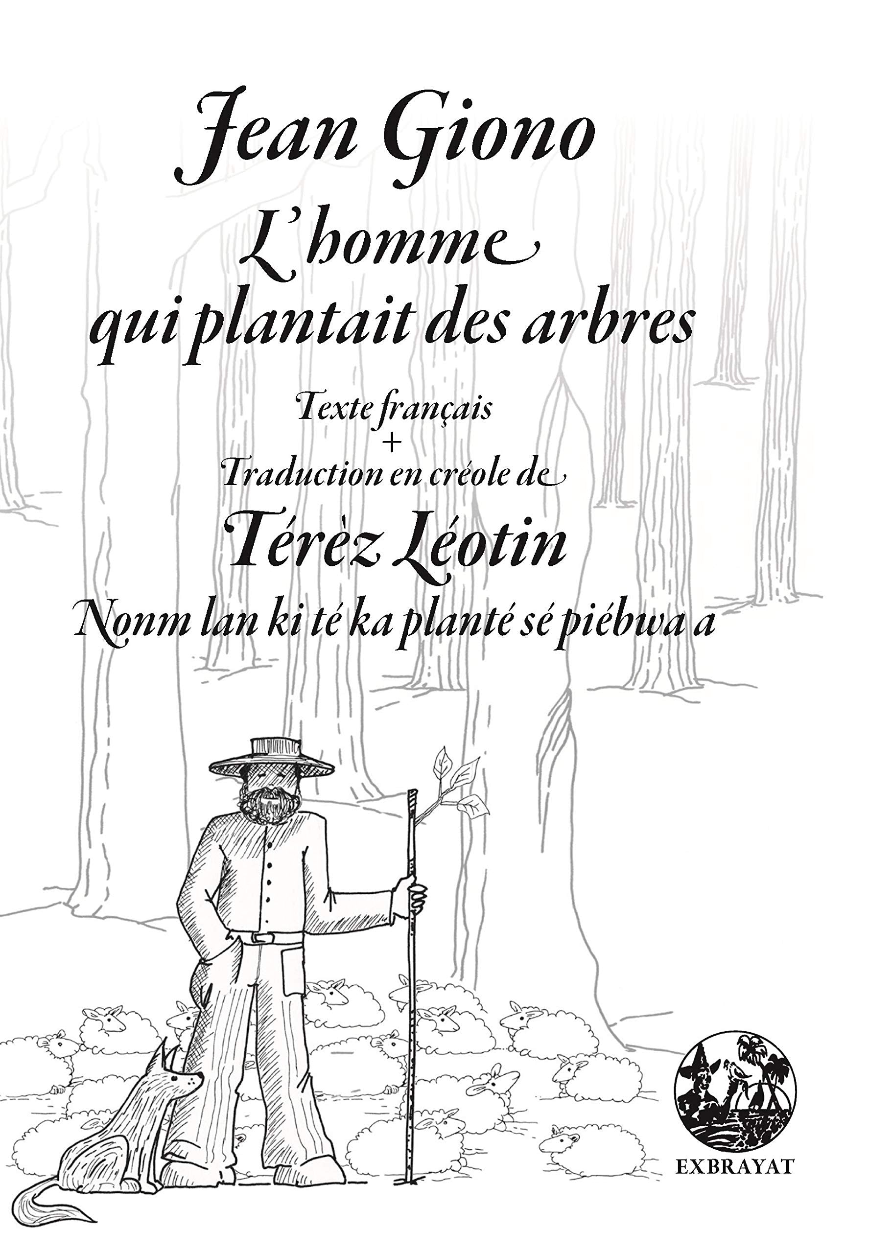 L'homme qui plantait des arbres - Nonm lan ki té ka planté sé piebwa a book