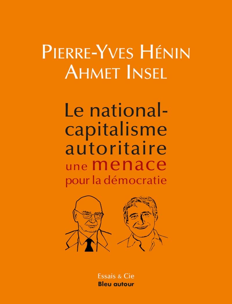 Le national-capitalisme autoritaire : une menace pour la dém Politics & History