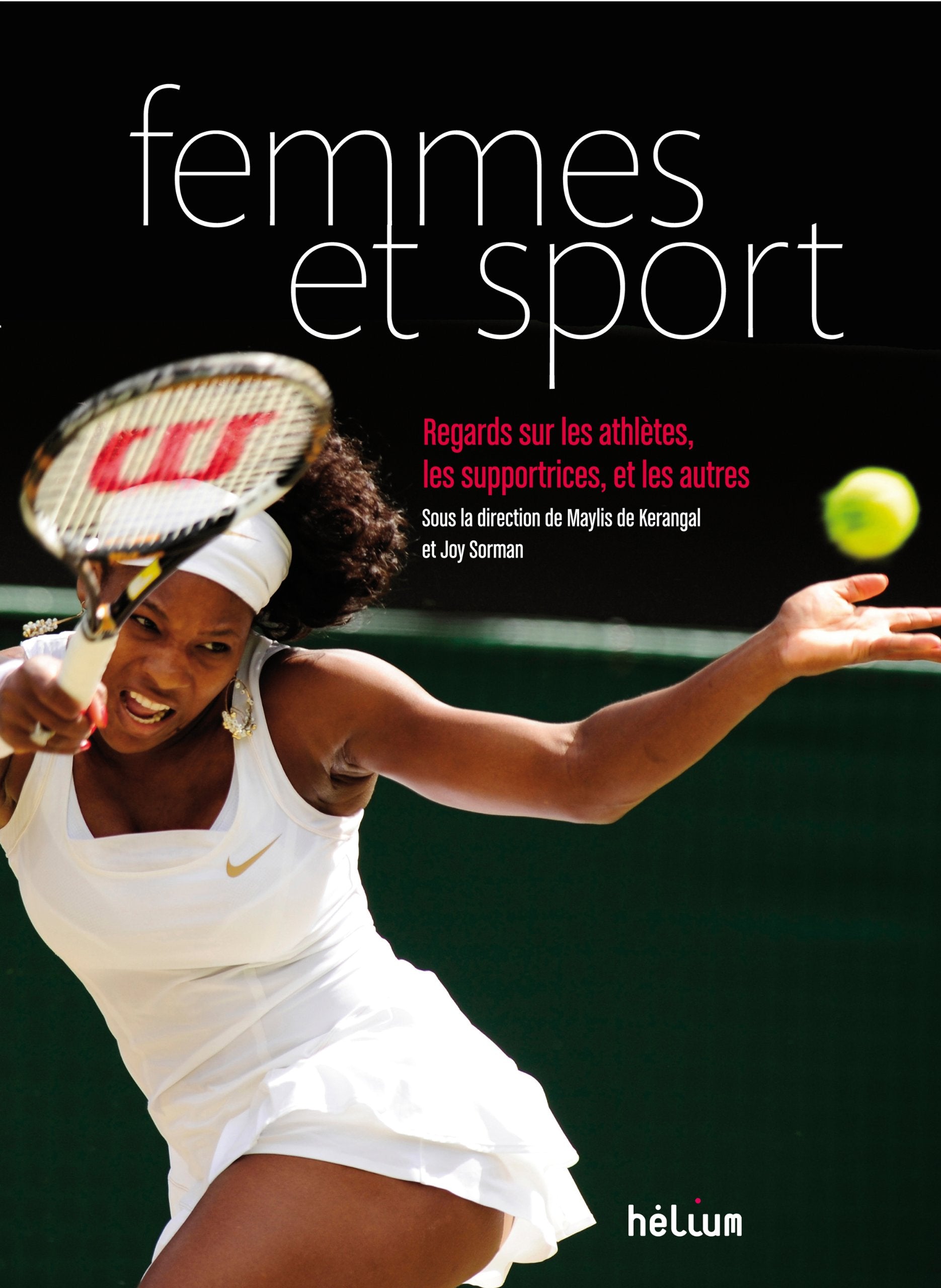 Femmes et Sport: Regards sur les athlètes, les supportrices et les autres Essays & Short Stories