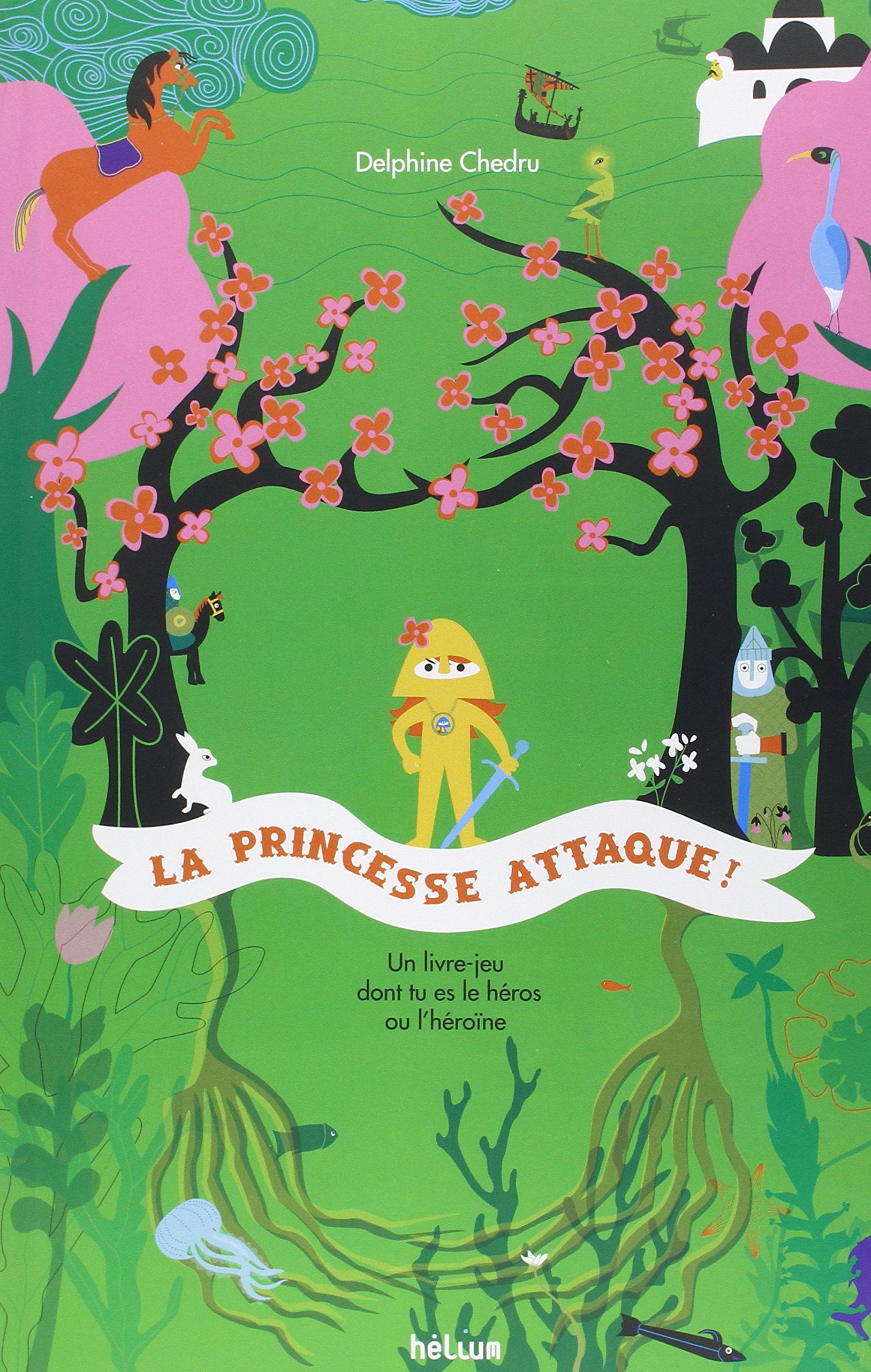 La Princesse attaque: Un livre-jeu dont tu es le héros ou l'héroïne Children's books