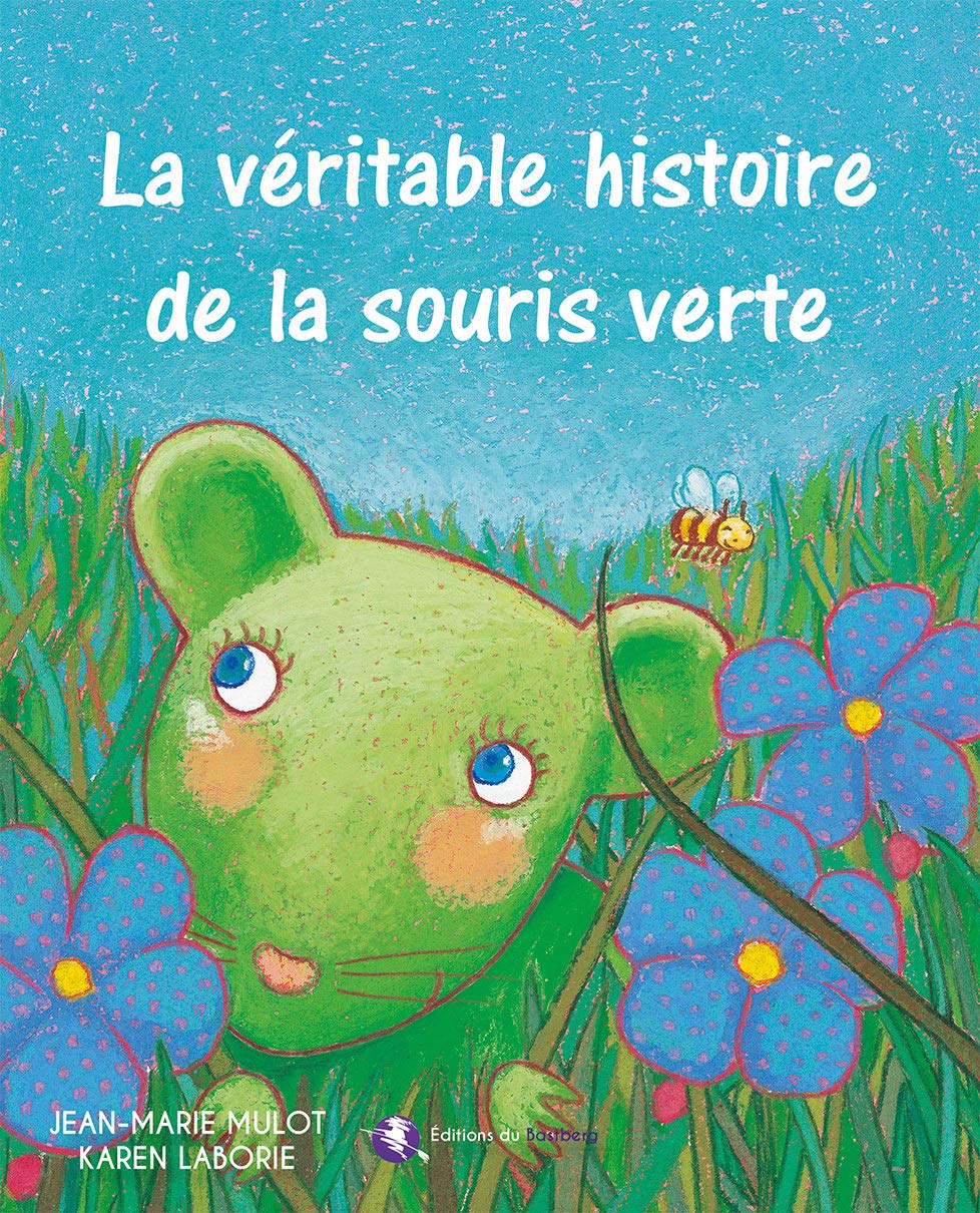 La véritable histoire de la souris verte book