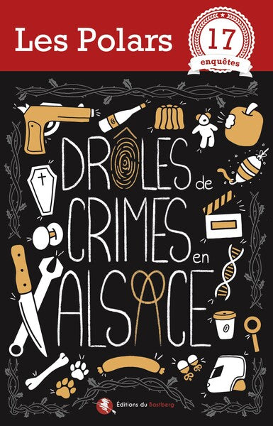 Drôles de crimes en Alsace : 17 enquêtes Contemporary literature