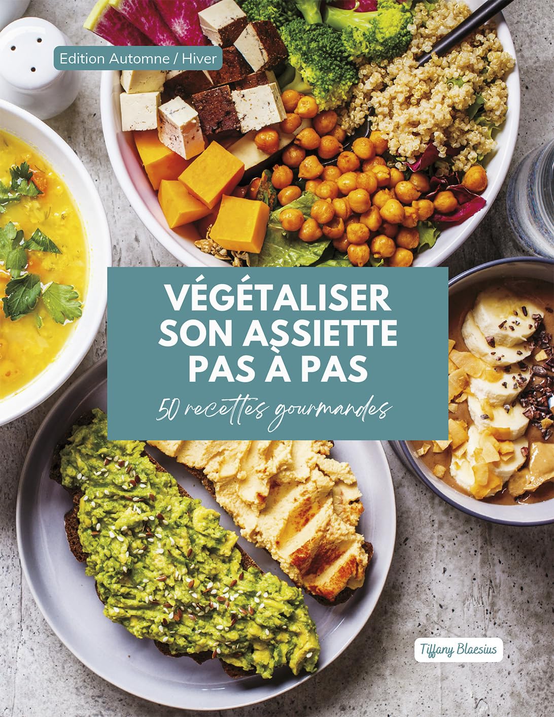 Végétaliser son assiette pas à pas: 50 recettes gourmandes, édition automne/hiver book