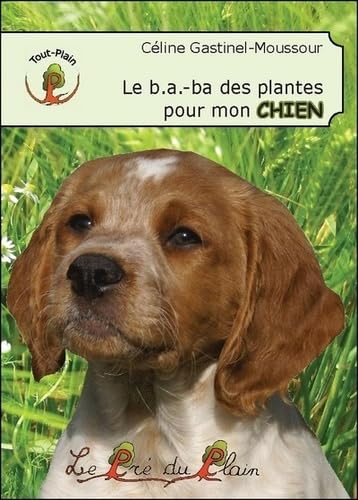 Le b.a.-ba des plantes pour mon chien book