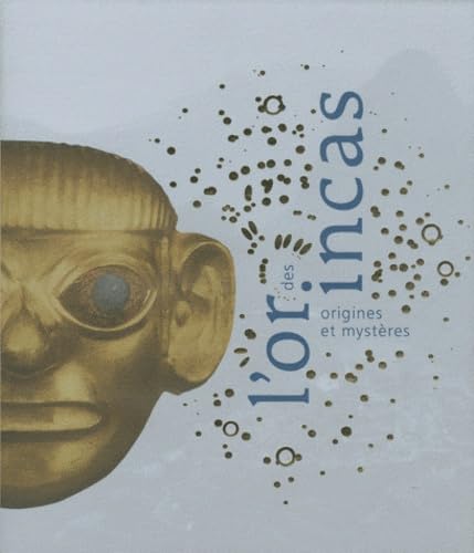 L'or des Incas: Origines et mystères book