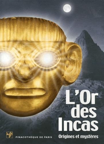 L'or des Incas: Origines et mystères Books