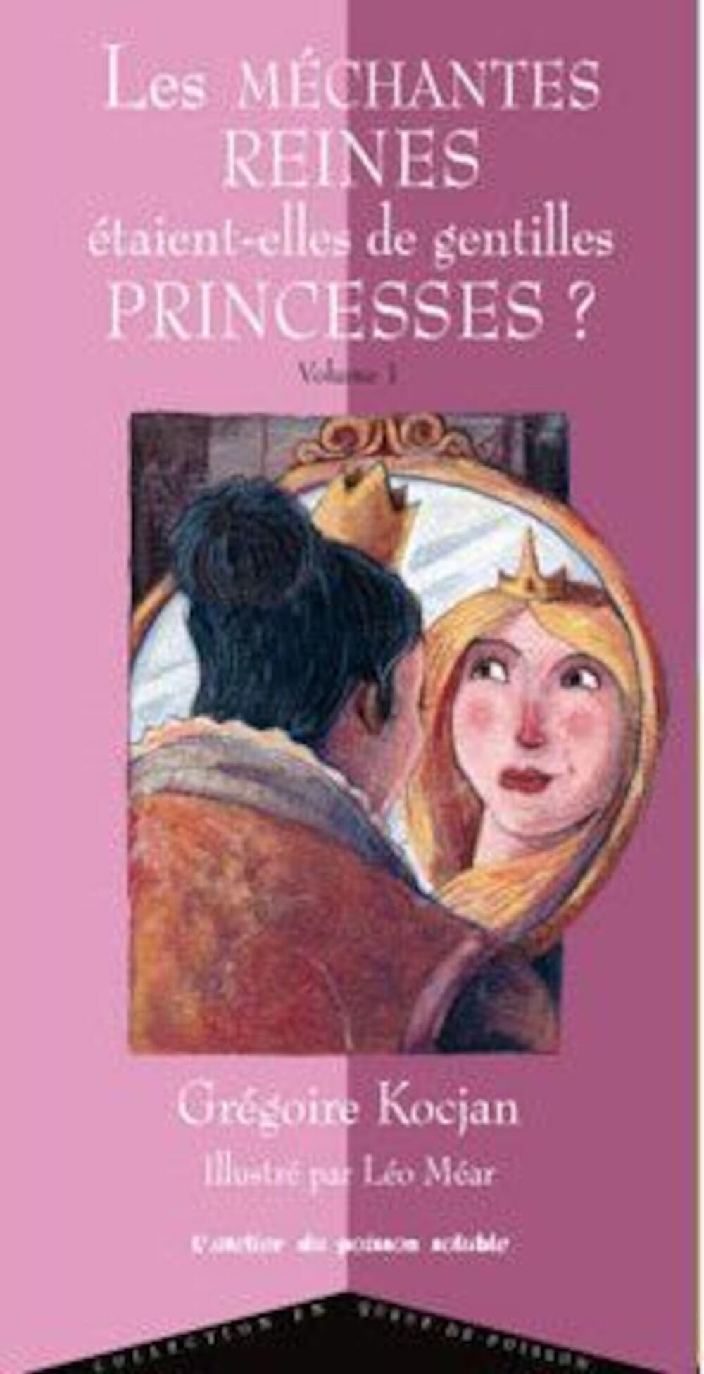 Les Méchantes reines étaient-elles de gentilles princesses ? Children's books
