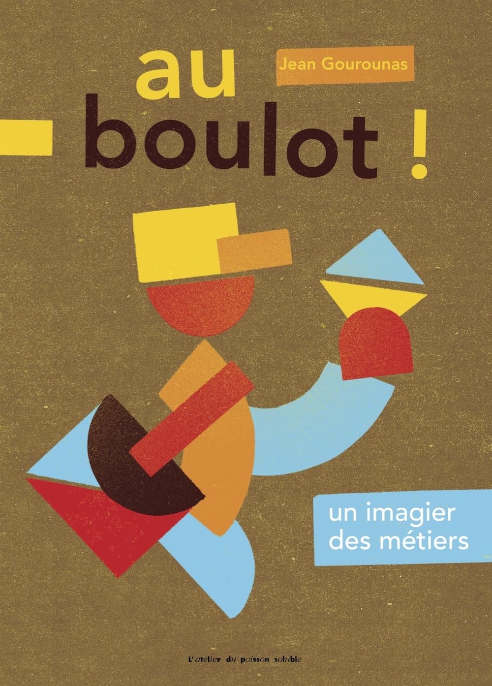 Au boulot !: Un imagier des métiers Children's books