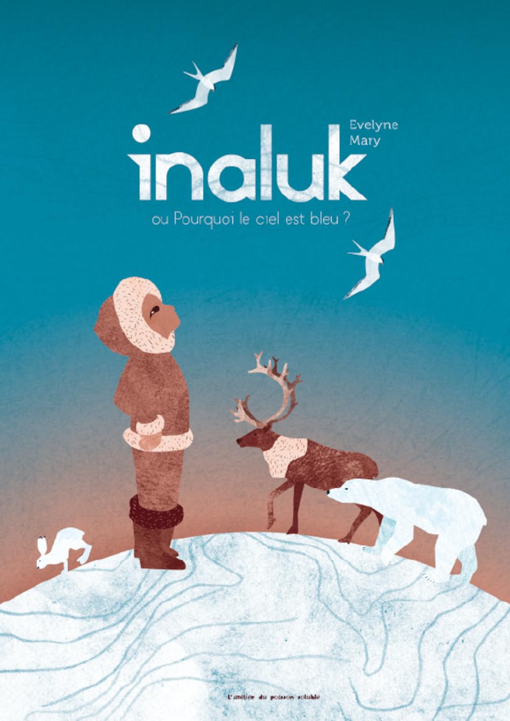 Inaluk: ou pourquoi le ciel est bleu Children's books