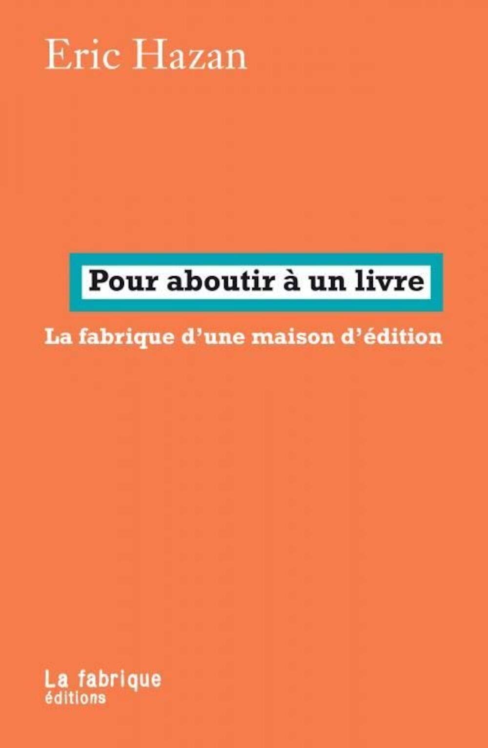 Pour aboutir à un livre: La fabrique d'une maison d'édition Media & Communication