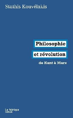 Philosophie et révolution : de Kant à Marx book
